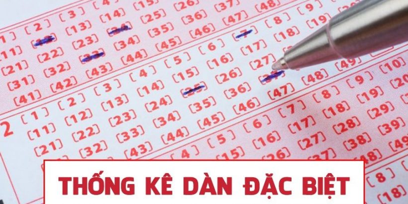 Dàn đặc biệt là những con số có mối liên quan với nhau